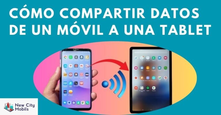 cómo compartir datos de un móvil a una tablet - New City Mobils