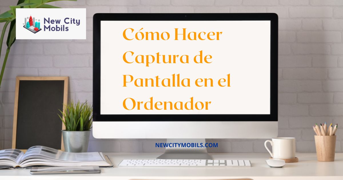 Captura de Pantalla en Ordenador